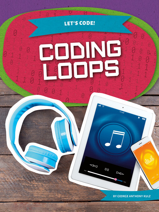 Title details for Coding Loops by George Anthony Kulz - Available